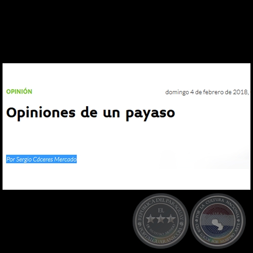 OPINIONES DE UN PAYASO - Por SERGIO CÁCERES MERCADO - Domingo, 04 de Febrero de 2018